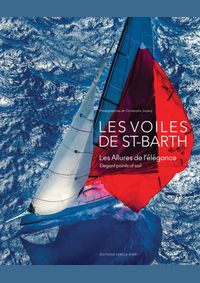 Kniha Les Voiles De Saint-Barth : Elegant Points of Sail