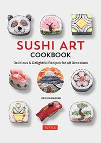 Kniha Sushi Art Cookbook