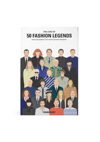 The Lives of 50 Fashion Legends